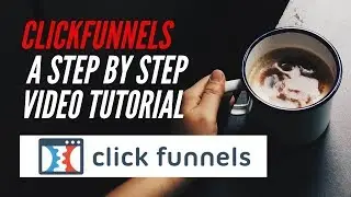 CLICKFUNNELS TUTORIAL  Step-by step How to Building a High Converting Sales Funnel LIVE