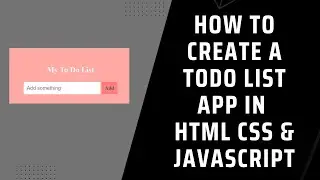 How to create a Todo List app in HTML CSS & JavaScript | Tutorial For Beginners