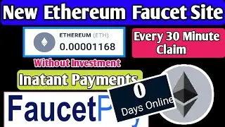 New Ethereum Faucet Site | Claim Every 30 Minute Claim || ETH Faucet Site | Instant Payments 🤑