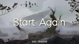 Seven Lions & Fiora - Start Again (Lyrics)