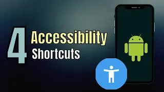 4 Android Accessibility Shortcuts - Explained