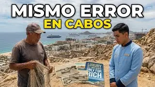 Los Cabos REPITE el ERROR de Canc&uacute;n &mdash; Crisis Tur&iacute;stica, Colapso y Lujo que EXPULSA A LO POBRE HOY!