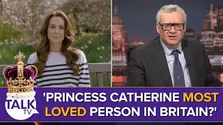 'Kate Middleton Probably Most Loved Person In Britain?' | Princess Of Wales Cancer Diagnosis
