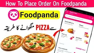 Foodpanda Per Pizza Order Karna Ka Tarika | Foodpanda Per Pizza Kaise Order Kare | Foodpanda App