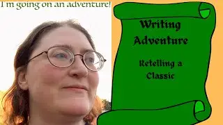 Writing Adventure: Retelling a Classic