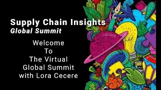 Supply Chain Insights Global Summit 2022 - Sept 6 - Virtual Summit interview with Lora Cecere