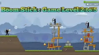 Boom Stick Puzzle Game | Shooting Game | Cannon Firing Game | Level 2 to 5