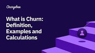 What is Churn: Definition, Examples and Calculations | Chargebee