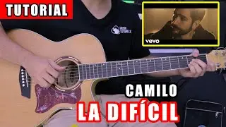 C&oacute;mo tocar La Dif&iacute;cil de Camilo Echeverry en Guitarra (Tutorial + PDF GRATIS) 😏