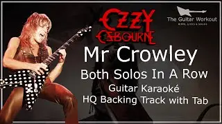 O. Osbourne - Mr Crowley Both Solos in a row - Backing Track w/tab (E Tuning)