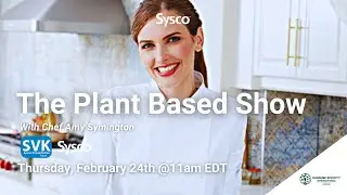 The Plant Based Show with Chef Amy Symington, SVK Network