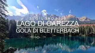 Lago di Carezza & Gola di Bletterbach, Nova Levante - BZ (30 Giugno 2019)