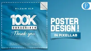 Pixellab Tutorial - 100K Subscriber Poster Design In Pixellab😍
