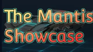 The Mantis Showcase, is she worth it?