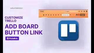 Create a custom board button link on Trello with PixieBrix