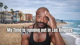 68 days left in Los Angeles before i leave the US 