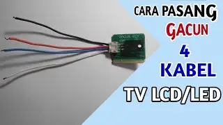 Cara Pasang Gacun 4 Kabel di Mainboard Tv Led LG