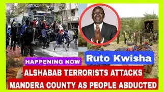 Ruto kwisha~ALSHABAB G&Ocirc;0NS ATT&Aacute;CKS MANDERA PEOPLE K!LL&pound;D & POL!CE INJUR&pound;D