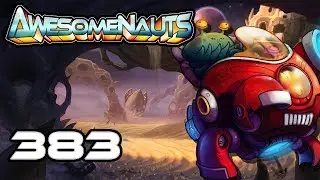 Awesomenauts - SlowWolf Plays: Episode 383 [Menace]