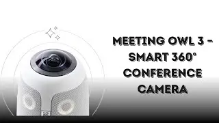 pgrade Your Hybrid Meetings with 360&deg; Video | Owl Labs Meeting Owl 3 Review