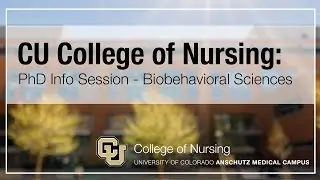 CU College of Nursing PhD Info Session - Biobehavioral Sciences
