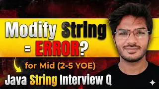 T1-M3 | What Happens When You Modify a String in Java? Error or New Object | Java String Interview Q