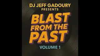 DJ JeFF #42 - Blast From The Past volume 1