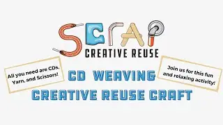 CD Weaving with SCRAP Creative Reuse