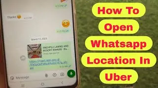 How to Open WhatsApp Location in Uber