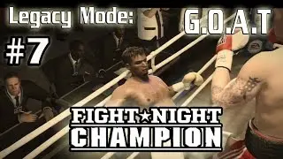 Journey To G.O.A.T on the Hardest Difficulty | Fight Night Legacy Mode | #7