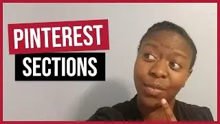 How to Add Pinterest Sections - Pinterest for Beginners - www.pinterest.com