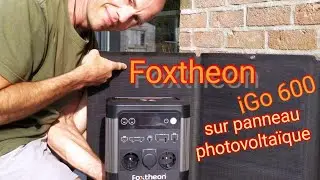 Foxtheon IGO 600 , quel rendement sur panneaux solaires ?