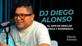 UNA CHARLA COM&Uacute;N CON DJ DIEGO ALONSO