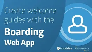Create Employee Onboarding guides | FourVision's Boarding Web App for Microsoft Dynamics 365