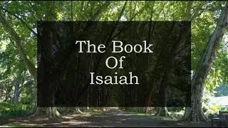 A complete reading of the Book of Isaiah from the New International Version - Anglicized