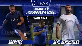 Clear Efsaneler Turnuvası | Real Kepeksizler - Socrates | Yarı Final 2. Ma&ccedil;