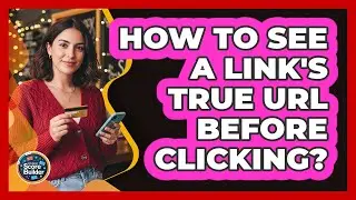 How To See A Link's True URL Before Clicking?
