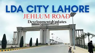  Jhelum Road Development Update |  LDA City Lahore