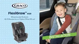 Anleitung | So installiert ihr den Graco FlexiGrow™ R129 Kindersitz
