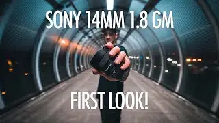 Первый взгляд и практический обзор Sony 14mm 1.8 GM! ШИРОКОУГОЛЬНЫЙ объектив?
