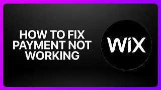 How To Fix Payment Not Working in Wix 2026! Tutorial
