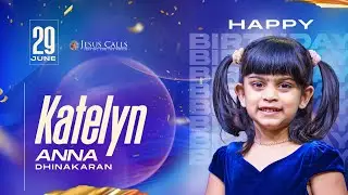 Happy 5th Birthday Katelyn Anna Dhinakaran | Birthday Special | Jesus Calls Kids