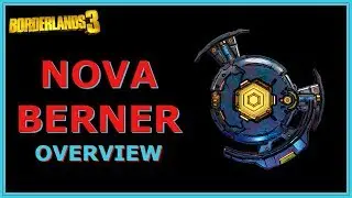 Nova Berner Overview | Borderlands 3 | Legendary Shield