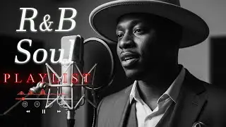 【R&B Soul】Sweet Soul Harmony &ndash; Soft R&B Sounds for Deep Relaxation