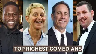 Top Richest Comedians In The World