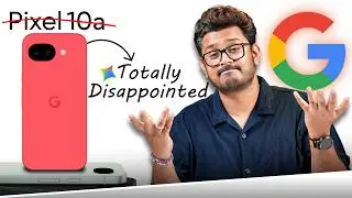 Google Pixel 10a 🥲 ಅದೇ ರಾಗ...! ಅದೇ ಹಾಡು...!