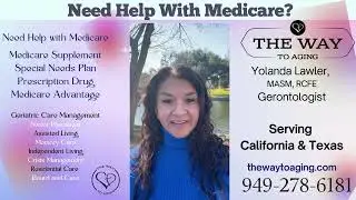 The Way to Aging of Texas & California : Helping With Medicare