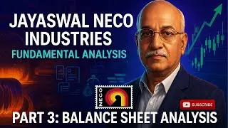 Jayaswal Neco Fundamental Analysis Part 3 | Balance Sheet Analysis | #jayaswalnecoindustries