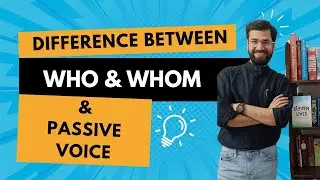 Difference between who and whom & Passive voice| English Learning tips