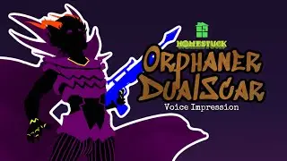 Homestuck Ophaner Dualscar (Voice Impression)